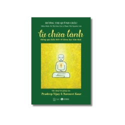 Tự chữa lành thông qua hiểu biết về khoa học tâm thức (Tập 1) - Dương Thị Quỳnh Châu