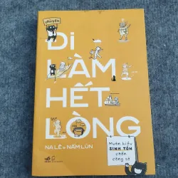 ĐI LÀM HẾT LÒNG