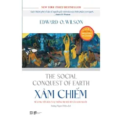 [Sách Cũ SCGR] Xâm Chiếm - The Social Conquest Of Earth Edward O.Wilson - PhanBooks LỊCH SỬ - CHÍNH TRỊ - TRIẾT HỌC