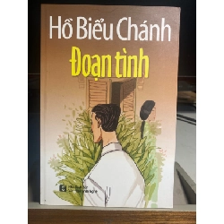 [Phiên Chợ Sách Cũ] Đoạn Tình 2017 - Hồ Biểu Chánh- NXB Văn Hoá Văn Nghệ 0506