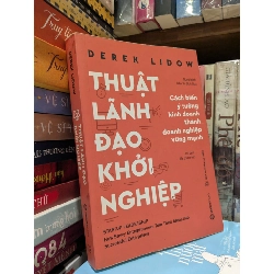 Thuật lãnh đạo khởi nghiệp - Derek Lidow