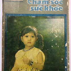 CHĂM SÓC SỨC KHỎE ( sách dịch) - 471 trang, nxb: 1989