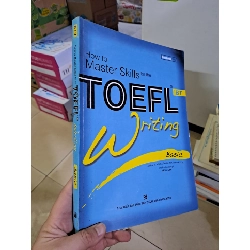 How to master skill for the Toefl Writing Basic 2008 mới 90% ố nhẹ gãy bìa HCM0808 HỌC NGOẠI NGỮ