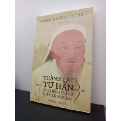 (TẶNG BOOKMARK) Thành Cát Tư Hãn Và Sự Hình Thành Của Thế Giới Hiện Đại - Jack Weatherford New 100% RBK.ASB2403