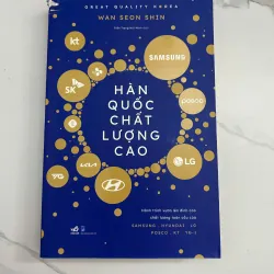 Hàn Quốc chất lượng cao - Wan Seon Shin - Kinh tế/Quản trị