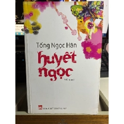 [Phiên Chợ Sách Cũ] Huyết Ngọc - Tiểu thuyết - Tống Ngọc Hân 0506