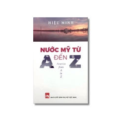 Nước Mỹ từ A đến Z - Hiệu Minh Vanvosach