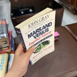 “Đàn ông Sao Hỏa – Đàn bà Sao Kim”- Mars and Venus Together Forever - K2 999887
