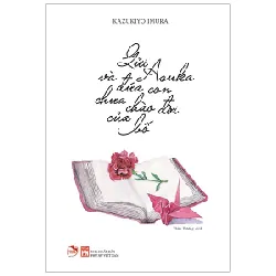 Gửi Asuka Và Đứa Con Chưa Chào Đời Của Bố - Kazukiyo Imura