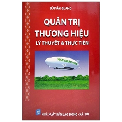 Quản Trị Thương Hiệu - Lý Thuyết Và Thực Tiễn (Tái Bản 2018) - Bùi Văn Quang ASB.PO Oreka Blogmeo 230225