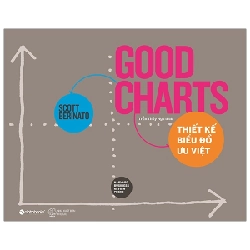 Good Charts - Thiết Kế Biểu Đồ Ưu Việt - Scott Berinato ASB.PO Oreka Blogmeo 230225