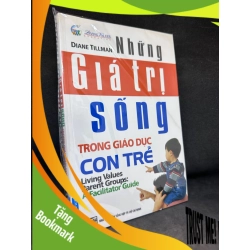 (TẶNG BOOKMARK) Những Giá Trị Sống Trong Giáo Dục Con Trẻ - Daniel Tillman, Mới 100% RBK2504