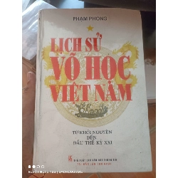 Lịch sử võ học Việt Nam từ khởi nguyên đến đầu thế kỷ XXI - Phạm Phong