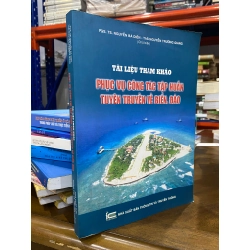 Tài liệu tham khảo Phục vụ công tác tập huấn tuyên truyền về biển, đảo - Nguyễn Bá Diến