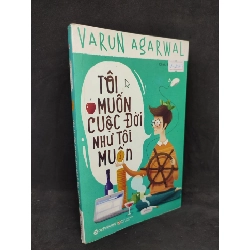 Tôi muốn cuộc đời như tôi muốn mới 90% HPB.HCM1504