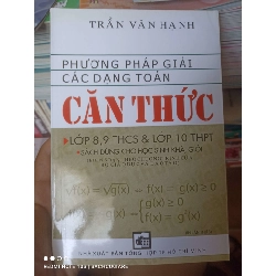 (Sách cũ SCGR) Phương Pháp Giải Các Dạng Toán Căn Thức (Lớp 8, 9 THCS Và Lớp 10 THPT) - Trần Văn Hạnh 2007 VAVO-AK3ST1 Blogmeo090426