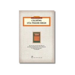 Cái dũng của Thánh nhân (ấn bản hoài cổ) - Nguyễn Duy Cần