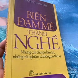 biến đam mê thành nghe