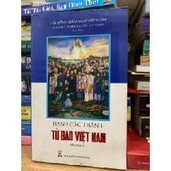 Hạnh các thánh Tử đạo Việt Nam -Hội đồng giám mục Việt Nam 756162