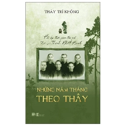 Những Năm Tháng Theo Thầy - Thầy Trí Không