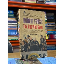 Robert Frost : The Aim Was Song - Jean Gould 560661