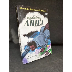 [Phiên Chợ Sách Cũ] Người Bay Ariel, Mới 80% (ố vàng), 2013 - Alexander Romanovich Belyaev S0204-SBM