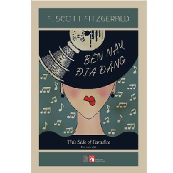 BÊN NÀY ĐỊA ĐÀNG (F. SCOTT FITZGERALD) (Bản phổ thông bìa mềm - Sách Mới)