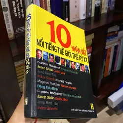 10 NHÂN VẬT NỔI TIẾNG THẾ GIỚI THẾ KỶ XX, bìa cứng (XB 2006) 697755