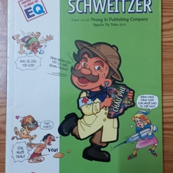 Truyện Doanh Nhân Thế Giới SCHWEITZER-NEUNG IN PUBLISHING COMPANY