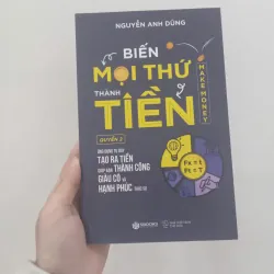 Biến mọi thứ thành tiền - quyển 2