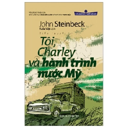 Cánh Cửa Mở Rộng - Tôi, Charley Và Hành Trình Nước Mỹ - John Steinbeck