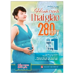 Hành Trình Thai Giáo 280 Ngày - Mỗi Ngày Đọc Một Trang - Hán Trúc