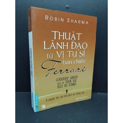 Thuật lãnh đạo từ vị tu sĩ bán chiếc Ferrari mới 70% ố vàng 2018 HCM1410 Robin Sharma QUẢN TRỊ