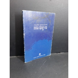 Mùa tặng em mới 80% bẩn bìa, ố vàng, tróc gáy, tróc bìa 2000 HCM2811 Nguyễn Mộng Hùng VĂN HỌC Oreka Blogmeo