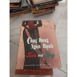 Công dung ngôn hạnh Xưa và Nay - Nguyễn Tất San (Sách chuyên khảo, khảo cứu) VAVO