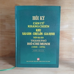 Hồi Ký Căn Cứ Kháng Chiến Khu Sài Gòn - Chợ Lớn - Gia Định Trên Địa Bàn TPHCM(1945 - 1975) 546448