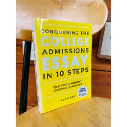 CONQUERING THE COLLEGE ADMISSIONS ESSAY IN 10 STEPS - ALAN GELB