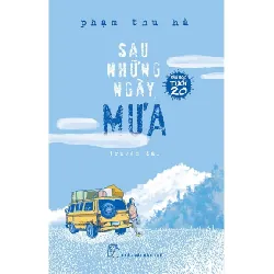 Văn Học Tuổi 20 - Sau Những Ngày Mưa - Phạm Thu Hà 289981