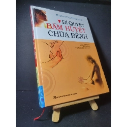 Bí quyết bấm huyệt chữa bệnh 2020 (bìa cứng) mới 90% bẩn nhẹ  Katsusuke Serizawa  HCM0906 SỨC KHỎE - THỂ THAO