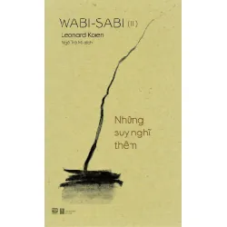 [Sách Cũ SCGR] Wabi-Sabi - Tập 2 - Những Suy Nghĩ Thêm Leonard Koren - PhanBooks LỊCH SỬ - CHÍNH TRỊ - TRIẾT HỌC