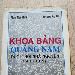 Khoa bảng Quảng Nam dưới thời nhà Nguyễn 1601-1919 | Phạm Ngô Minh 553179
