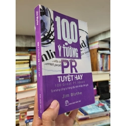 100 ý tưởng PR tuyệt hay - Jim Blythe 124538