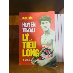 Huyền thoại Lý Tiểu Long / Ngọc Chẩn VĂN HỌC VAVO1301 Rebooks.vn
