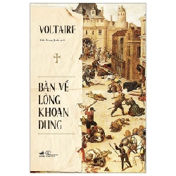 Bàn Về Lòng Khoan Dung - Voltaire