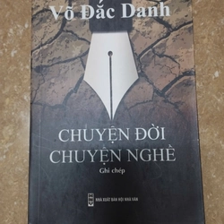 Sách văn học - Chuyện đời, chuyện nghề - Võ Đắc danh - mới đến 90% 353027