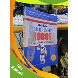 (TẶNG BOOKMARK) Hướng dẫn thiết kế lắp ráp robot từ các linh kiện thông dụng mới 80% ố bẩn bìa 2005 GIÁO TRÌNH, CHUYÊN MÔN RBK1709
