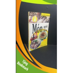 (TẶNG BOOKMARK) Món gỏi - món lẩu mới 70% bẩn bìa, ố, có vệt nước 2005 RBK0412 Nguyễn Thị Phụng KỸ NĂNG