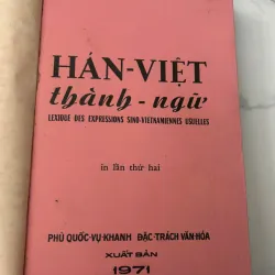 Hán - Việt Thành Ngữ - Bửu Cân (Phủ Quốc Vụ Khanh Đặc Trách Văn Hoá 1971)