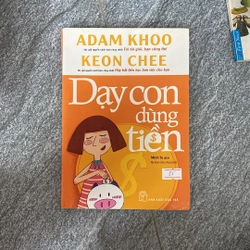 Dạy con dùng tiền Adam khoo keon chee