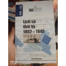 Lịch sử thời kỳ 1862-1945 Lịch sử Việt Nam VAVO1004